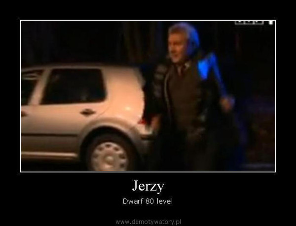 Jerzy – Dwarf 80 level  