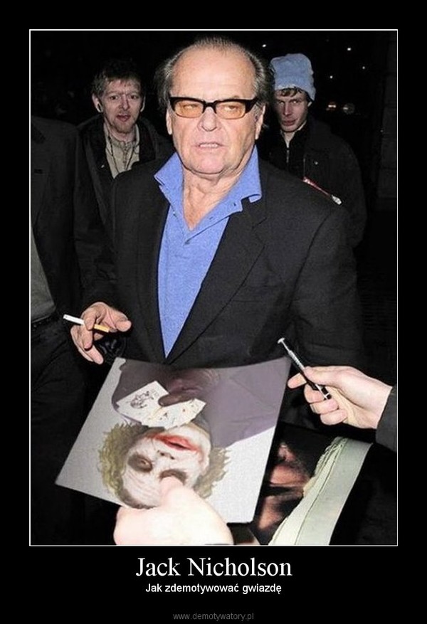 Jack Nicholson – Jak zdemotywować gwiazdę 