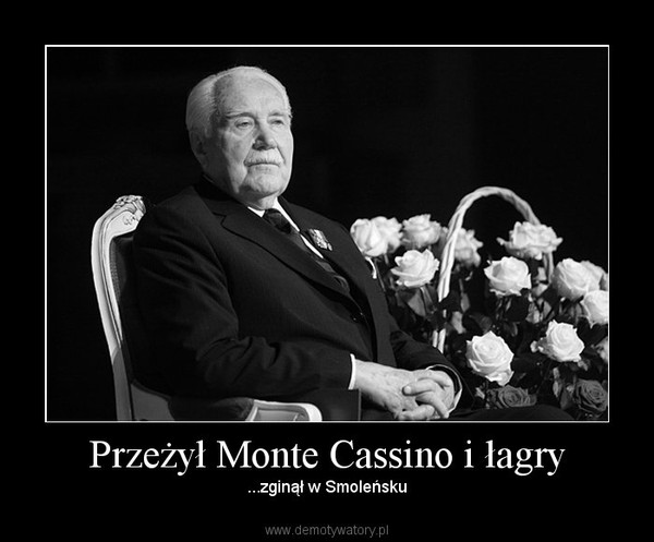 Przeżył Monte Cassino i łagry