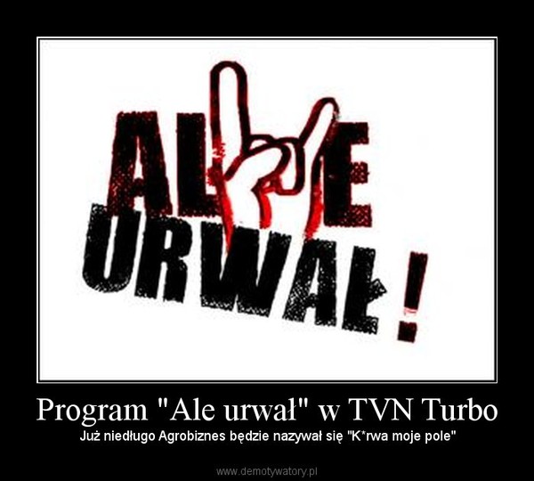 Program "Ale urwał" w TVN Turbo