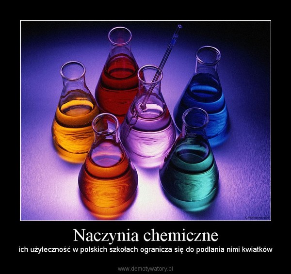 Naczynia chemiczne – ich użyteczność w polskich szkołach ogranicza się do podlania nimi kwiatków 