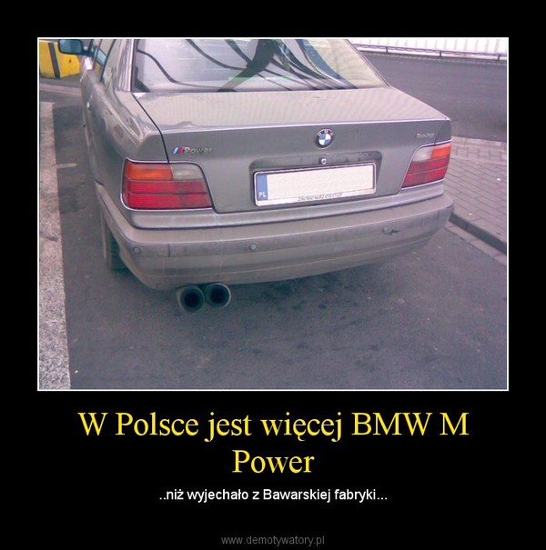 W Polsce jest więcej BMW M Power – ..niż wyjechało z Bawarskiej fabryki... 
