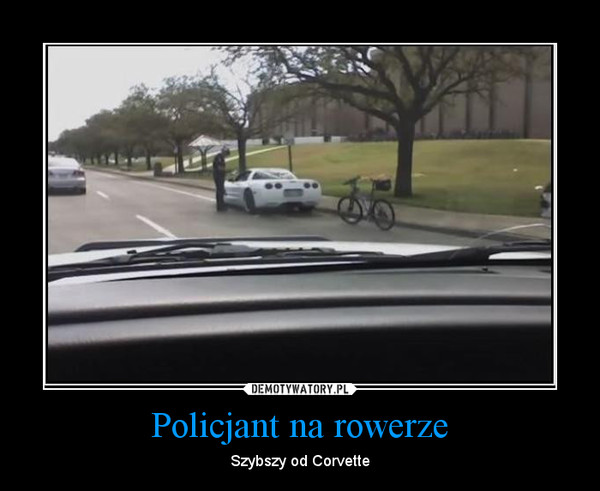 Policjant na rowerze – Szybszy od Corvette 
