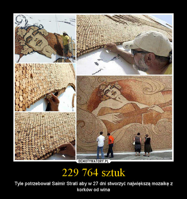 229 764 sztuk – Tyle potrzebował Saimir Strati aby w 27 dni stworzyć największą mozaikę z korków od wina 