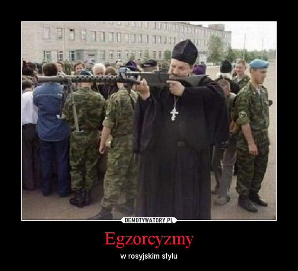 Egzorcyzmy – w rosyjskim stylu 
