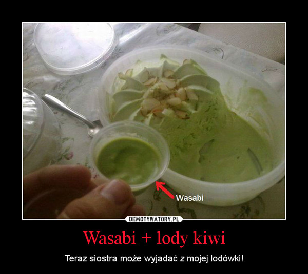 Wasabi + lody kiwi