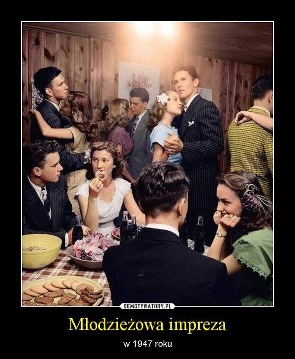 Młodzieżowa impreza – w 1947 roku 