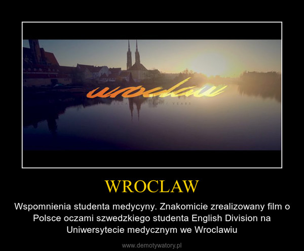 WROCLAW – Wspomnienia studenta medycyny. Znakomicie zrealizowany film o Polsce oczami szwedzkiego studenta English Division na Uniwersytecie medycznym we Wroclawiu 