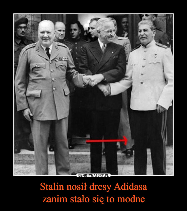 Stalin nosił dresy Adidasazanim stało się to modne –  