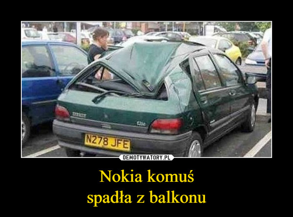 Nokia komuśspadła z balkonu –  