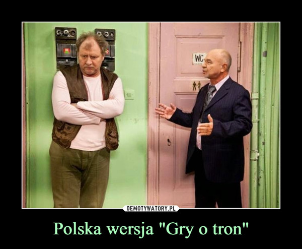 Polska wersja "Gry o tron" –  