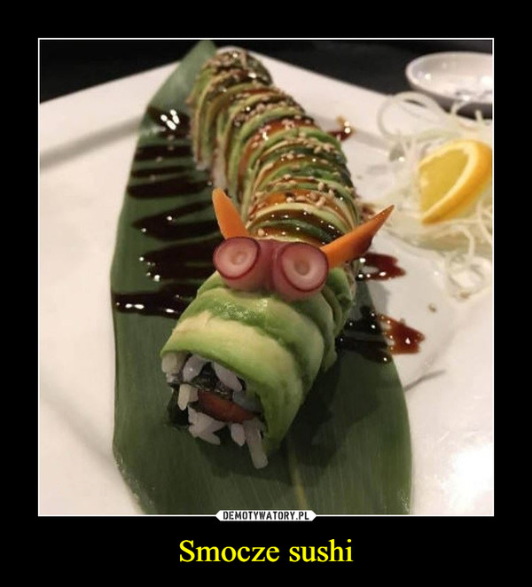 Smocze sushi