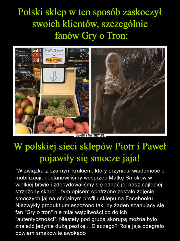 Polski sklep w ten sposób zaskoczył swoich klientów, szczególnie
 fanów Gry o Tron: W polskiej sieci sklepów Piotr i Paweł pojawiły się smocze jaja!