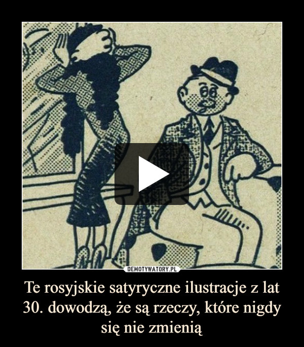 Te rosyjskie satyryczne ilustracje z lat 30. dowodzą, że są rzeczy, które nigdy się nie zmienią –  