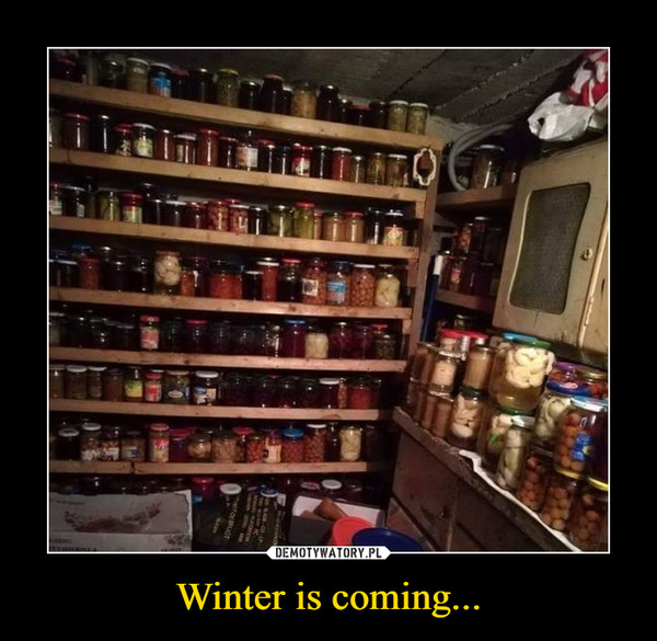 Winter is coming... –  