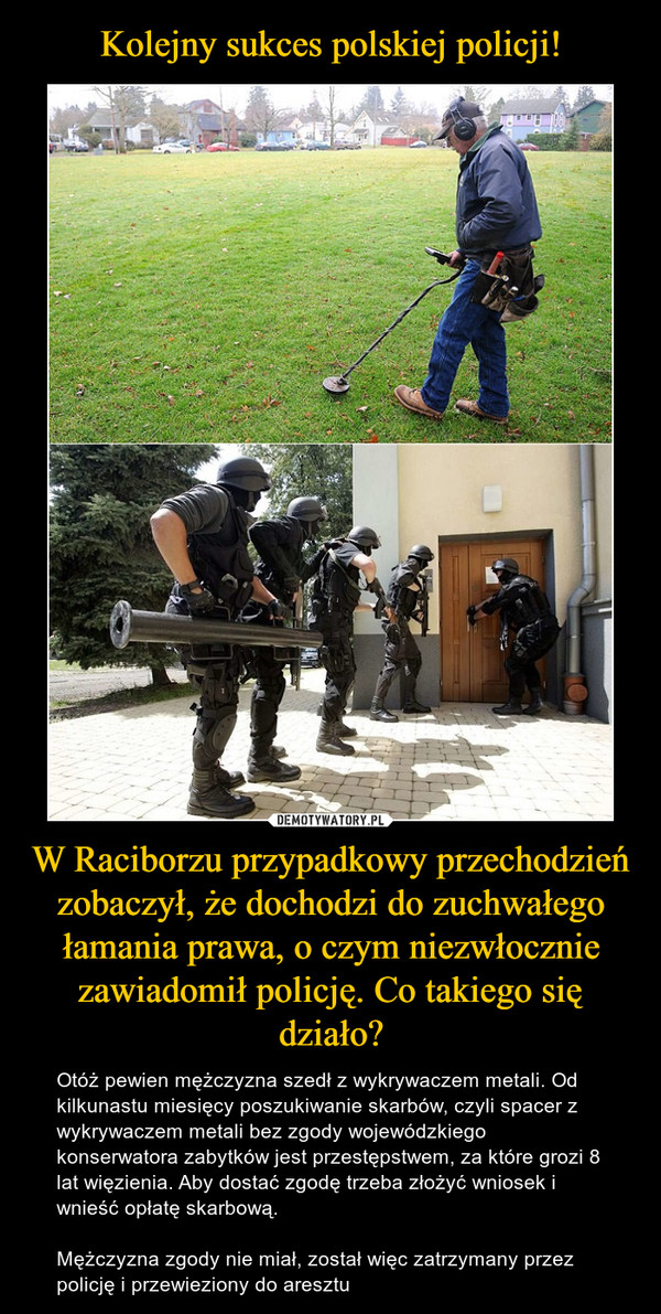 Kolejny sukces polskiej policji! W Raciborzu przypadkowy przechodzień zobaczył, że dochodzi do zuchwałego łamania prawa, o czym niezwłocznie zawiadomił policję. Co takiego się działo?