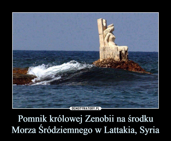 Pomnik królowej Zenobii na środku Morza Śródziemnego w Lattakia, Syria