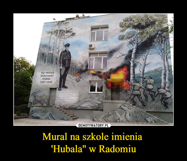 Mural na szkole imienia 'Hubala'' w Radomiu –  