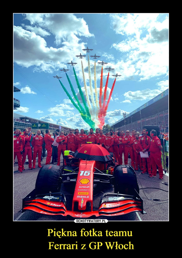Piękna fotka teamu 
Ferrari z GP Włoch