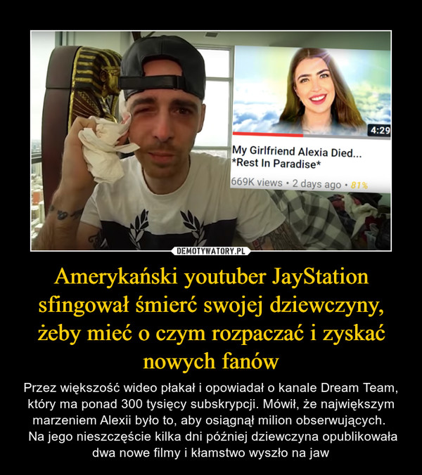 Amerykański youtuber JayStation sfingował śmierć swojej dziewczyny, żeby mieć o czym rozpaczać i zyskać nowych fanów