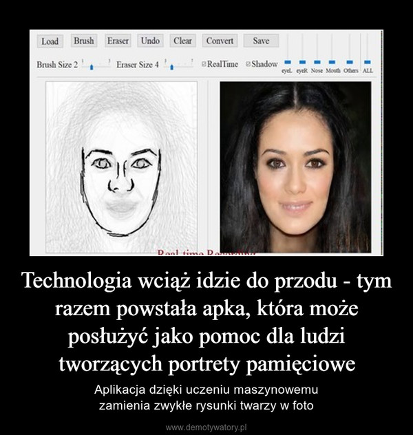 Technologia wciąż idzie do przodu - tym razem powstała apka, która może posłużyć jako pomoc dla ludzi tworzących portrety pamięciowe – Aplikacja dzięki uczeniu maszynowemuzamienia zwykłe rysunki twarzy w foto 