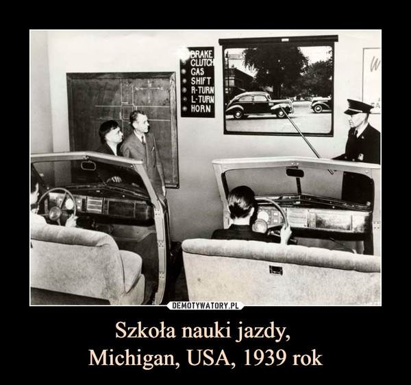 Szkoła nauki jazdy, Michigan, USA, 1939 rok –  