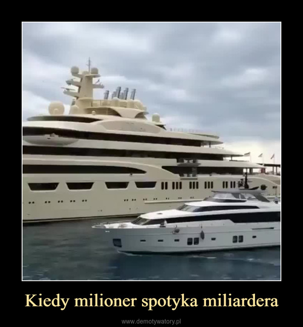 Kiedy milioner spotyka miliardera –  
