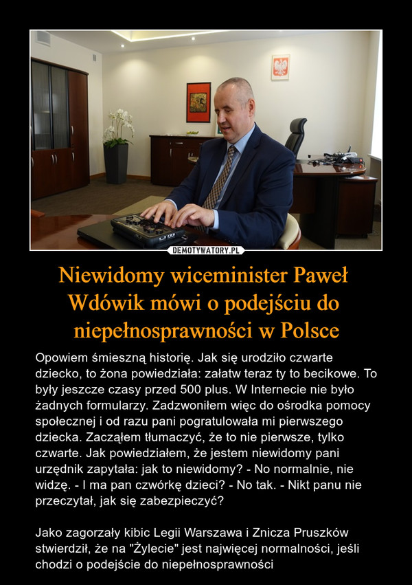 Niewidomy wiceminister Paweł 
Wdówik mówi o podejściu do 
niepełnosprawności w Polsce