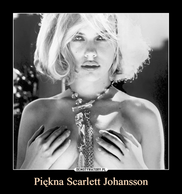 Piękna Scarlett Johansson –  