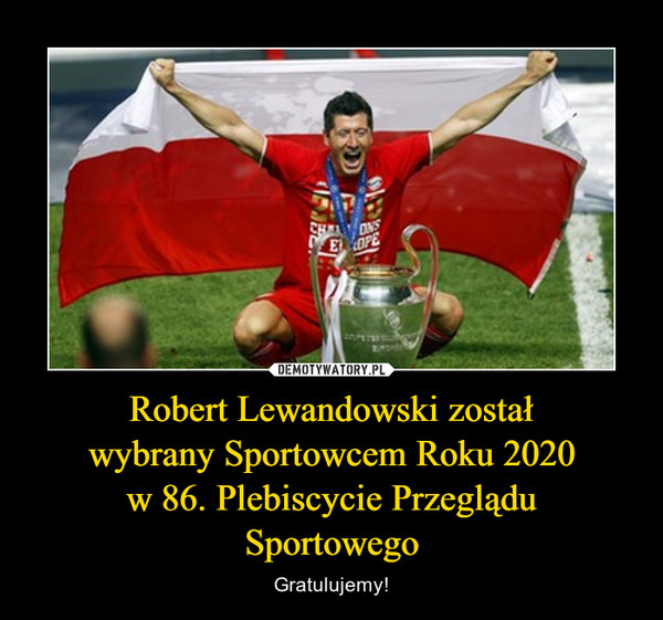 Robert Lewandowski zostałwybrany Sportowcem Roku 2020w 86. Plebiscycie PrzegląduSportowego – Gratulujemy! 