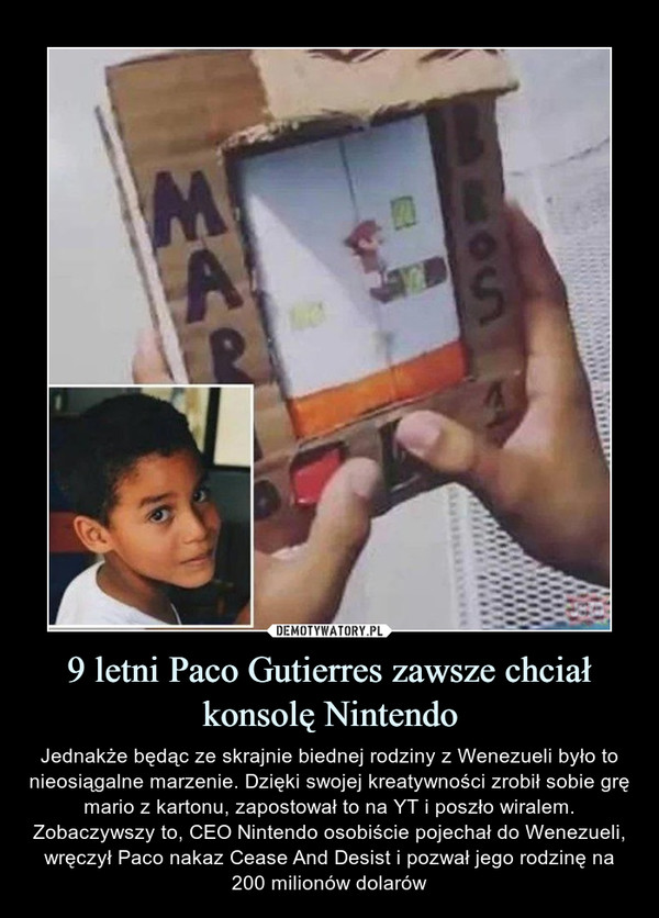 9 letni Paco Gutierres zawsze chciał konsolę Nintendo