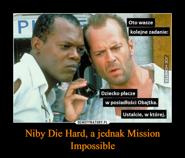 Niby Die Hard, a jednak Mission Impossible
