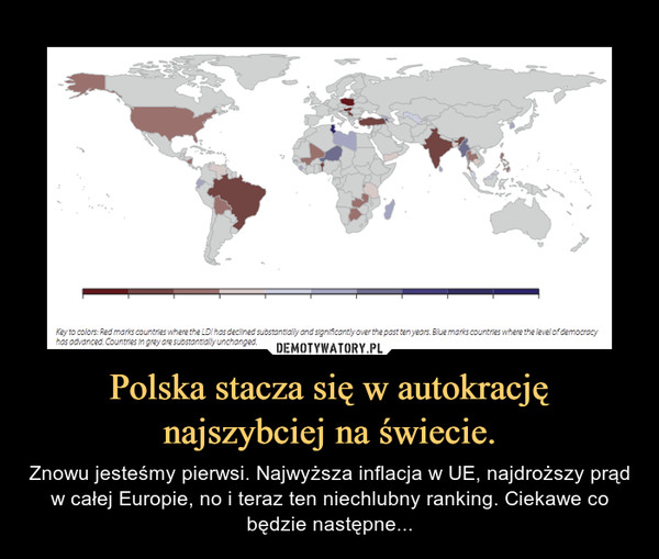 Polska stacza się w autokrację najszybciej na świecie. – Znowu jesteśmy pierwsi. Najwyższa inflacja w UE, najdroższy prąd w całej Europie, no i teraz ten niechlubny ranking. Ciekawe co będzie następne... 