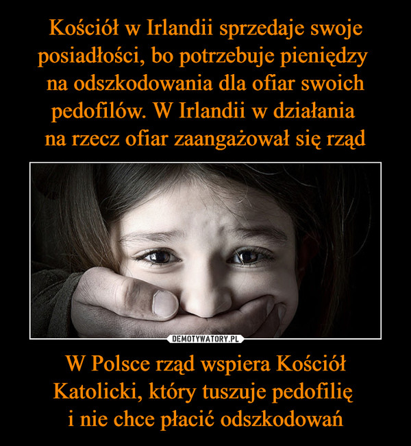 W Polsce rząd wspiera Kościół Katolicki, który tuszuje pedofilię i nie chce płacić odszkodowań –  