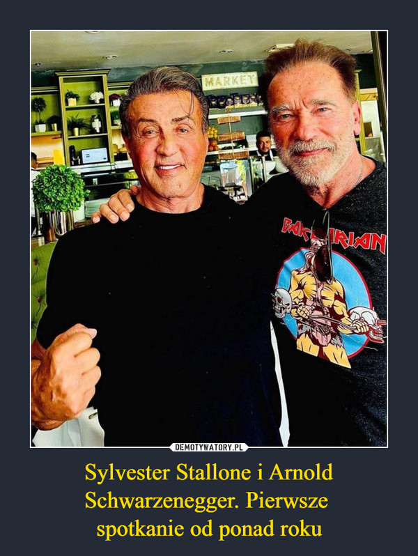 Sylvester Stallone i Arnold Schwarzenegger. Pierwsze 
spotkanie od ponad roku