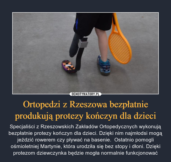 Ortopedzi z Rzeszowa bezpłatnie produkują protezy kończyn dla dzieci