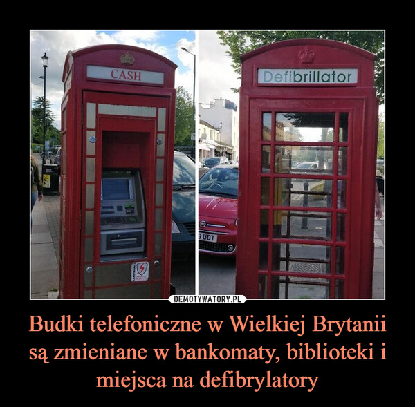 Budki telefoniczne w Wielkiej Brytanii są zmieniane w bankomaty, biblioteki i miejsca na defibrylatory