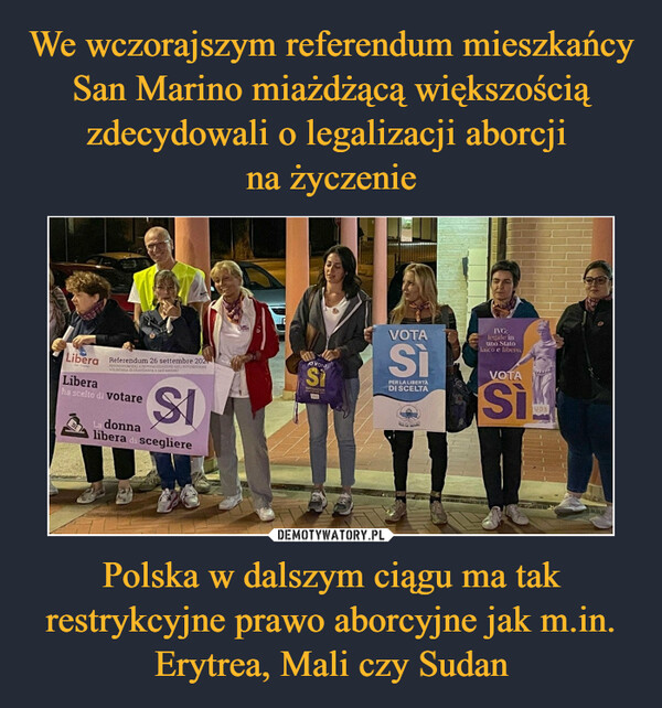 Polska w dalszym ciągu ma tak restrykcyjne prawo aborcyjne jak m.in. Erytrea, Mali czy Sudan –  