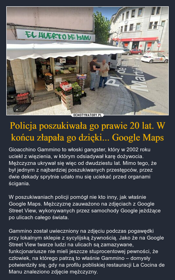 Policja poszukiwała go prawie 20 lat. W końcu złapała go dzięki... Google Maps