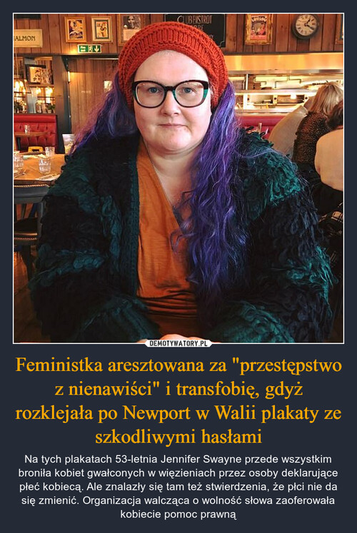 Feministka aresztowana za "przestępstwo z nienawiści" i transfobię, gdyż rozklejała po Newport w Walii plakaty ze szkodliwymi hasłami