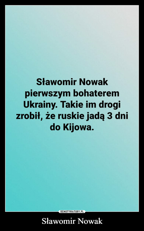 Sławomir Nowak –  