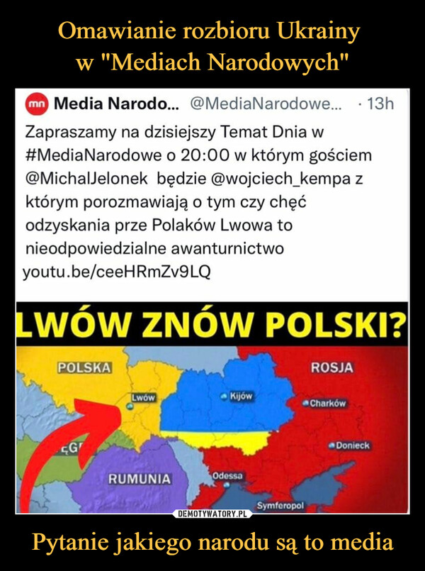 Pytanie jakiego narodu są to media –  ф Media Narodo... @MediaNarodowe...   ■ 13hZapraszamy na dzisiejszy Temat Dnia w#MediaNarodowe o 20:00 w którym gościemlwów znów polski