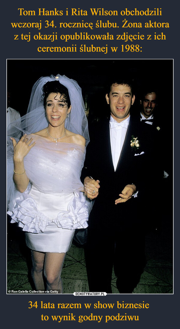 Tom Hanks i Rita Wilson obchodzili wczoraj 34. rocznicę ślubu. Żona aktora z tej okazji opublikowała zdjęcie z ich ceremonii ślubnej w 1988: 34 lata razem w show biznesie 
to wynik godny podziwu
