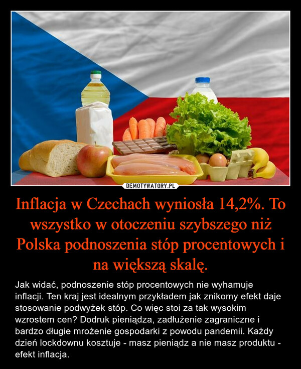 Inflacja w Czechach wyniosła 14,2%. To wszystko w otoczeniu szybszego niż Polska podnoszenia stóp procentowych i na większą skalę.