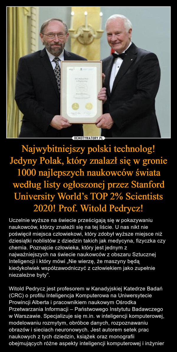 Najwybitniejszy polski technolog! Jedyny Polak, który znalazł się w gronie 1000 najlepszych naukowców świata według listy ogłoszonej przez Stanford University World’s TOP 2% Scientists 2020! Prof. Witold Pedrycz!
