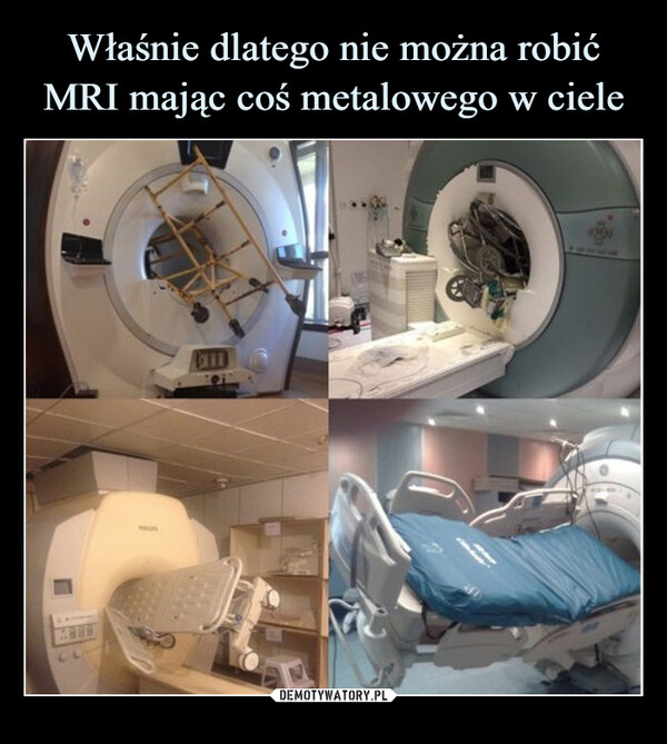 Właśnie dlatego nie można robić MRI mając coś metalowego w ciele