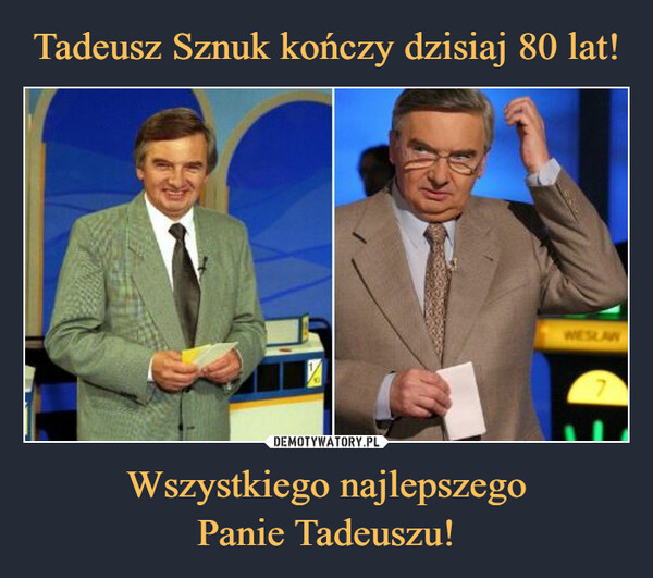 Wszystkiego najlepszegoPanie Tadeuszu! –  MYY5M