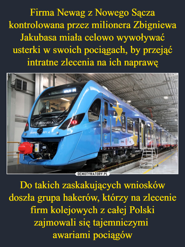 Do takich zaskakujących wniosków doszła grupa hakerów, którzy na zlecenie firm kolejowych z całej Polski zajmowali się tajemniczymi awariami pociągów –  31WEba-001 ASKMW 601 AMOLLY M