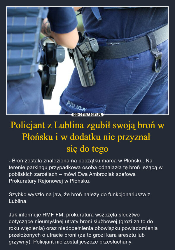 Policjant z Lublina zgubił swoją broń w Płońsku i w dodatku nie przyznał 
się do tego