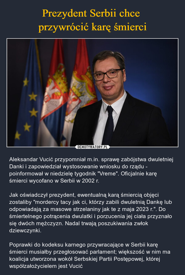 Prezydent Serbii chce 
przywrócić karę śmierci